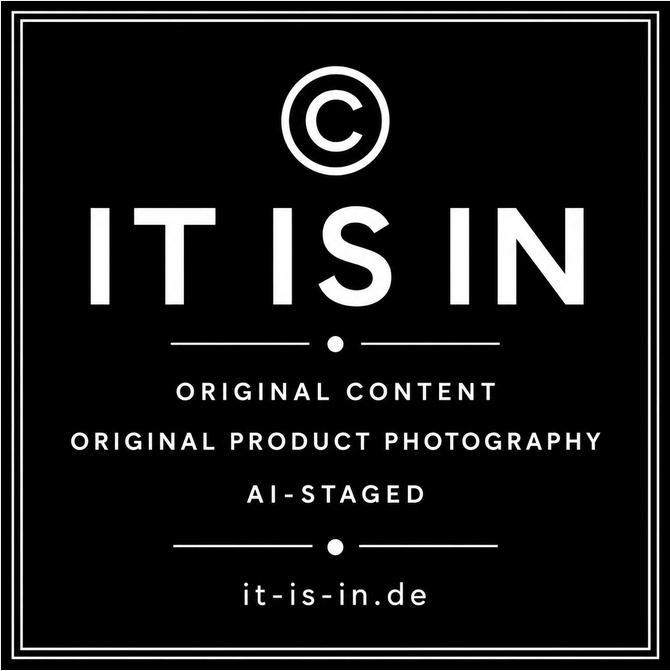 Copyright-Hinweis IT IS IN · Original Content · Original Product Photography · AI-Staged · it-is-in.de